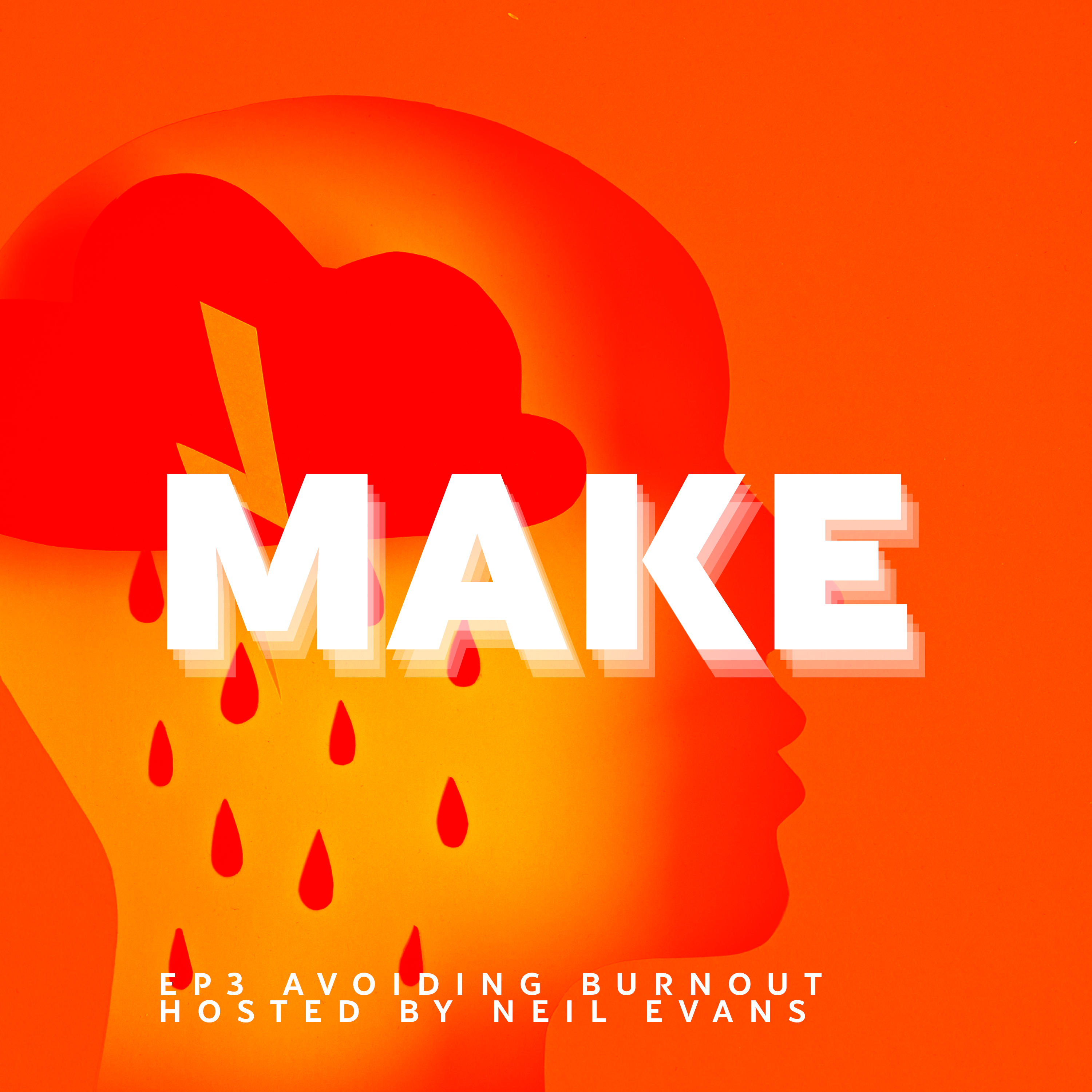 MAKE / Grind culture and how to AVOID burnout